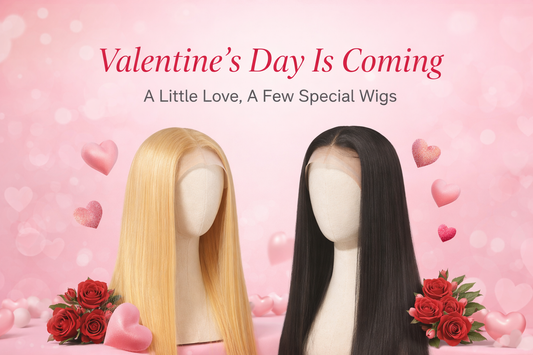 Valentine’s Day Is Coming: A Little Love, A Few Special Wigs